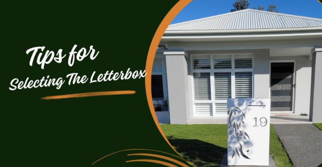 Tips for selecting the best letterbox for home